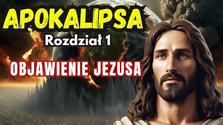 APOKALIPSA Rozdział 1 Objawienie Jezusa Janowi na wyspie Patmos [upl. by Rafaelof244]