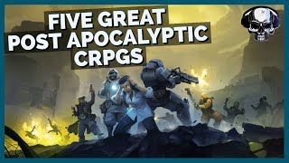 Five Great Post Apocalyptic CRPGs You Should Play That Arent Fallout [upl. by Englebert]