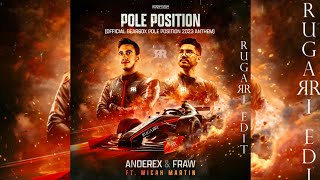 Anderex amp Fraw  Pole Position Official Gearbox Pole Position 2023 Anthem Rugarri Edit [upl. by Lancelle332]