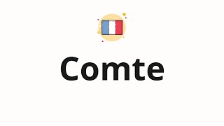 How to pronounce Comte [upl. by Nashner233]