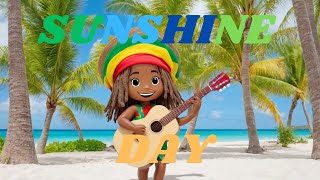 Sunshine Day  Reggae [upl. by Ientruoc]