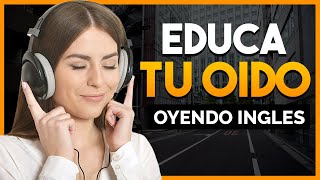 🔥 APRENDE INGLÉS OYENDO MIENTRAS DESCANSAS TRABAJAS O LIMPIAS 🎧😴 EDUCA TU OIDO ESCUCHANDO INGLES 👂 [upl. by Enrique]