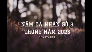 năm cá nhân số 8 trong năm 2023 [upl. by Fital735]