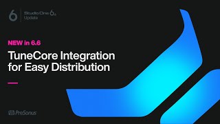 TuneCore Integration for Easy Distribution  Studio One 66  PreSonus [upl. by Alyahs]