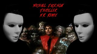 Michael Jackson  Thriller NR Remix Official Music Video [upl. by Sigsmond]