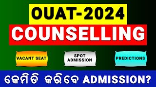 OUAT 2024 ALL A TO Z COUNSELLING PROCESS WITH ADMISSION PROCEDURE  VACANT SEAT ADMISSION ouat2024 [upl. by Amaty]