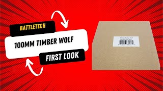 Battletech  100MM Timber Wolf First Look [upl. by Oinotnaocram]