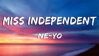 Miss Independent  Ne Yo Lyrics [upl. by Ycnaffit]