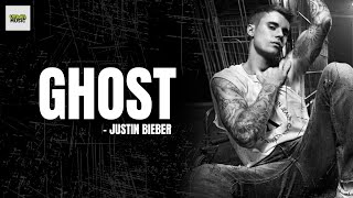 GHOST  JUSTIN BIEBER LYRICS [upl. by Airekat671]