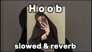 Hoob  slowed amp reverb   nasheed  arabicnasheed nasheedcollection nasheed [upl. by Tnafni]