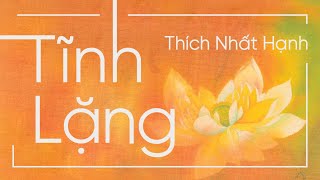 Sách nói Tĩnh Lặng  Chương 1  Thích Nhất Hạnh [upl. by Akaya483]