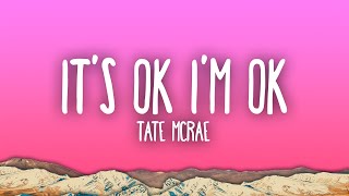 Tate McRae  Its ok Im ok [upl. by Darnall10]