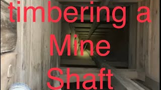 How to ReTimber an Old Gold Mine Shaft [upl. by Merth]