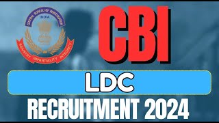 CBI Recruitment 2024 Apply for LDC Posts Check Eligibility Criteria and How to Apply [upl. by Huberty]