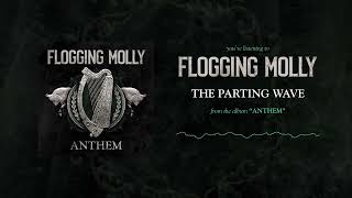 Flogging Molly  The Parting Wave Official Audio [upl. by Acker989]