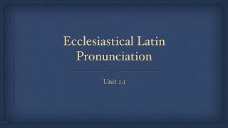 Ecclesiastical Latin Pronunciation [upl. by Nasaj]