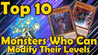 Top 10 Monsters Who Can Modify Levels in YuGiOh [upl. by Alansen]