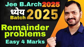 ध्येय Batch  Find The Remainder  Math  for Jee B Arch 2025 99percentile [upl. by Duke]