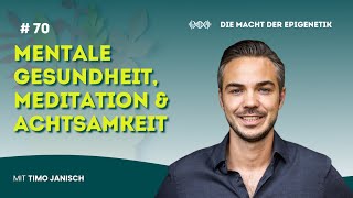 70 Mentale Gesundheit Meditation amp Achtsamkeit mit Timo Janisch [upl. by Achilles]