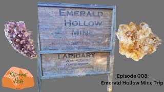 Episode 008 Emerald Hollow Mine Trip [upl. by Azar489]