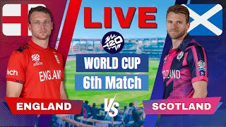 🔴 Live England vs Scotland T20 World Cup Match 6 Live Match Score  ENG vs SCO Live match Today [upl. by Aeneg]