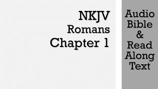 Romans 1  NKJV Audio Bible amp Text [upl. by Auj]