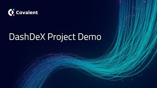 DashDeX Project Demo l Powered by Covalents Unified Blockchain API [upl. by Lleuqram919]