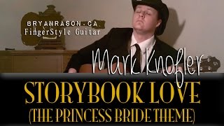 The Princess Bride Theme Storybook Love  Bryan Rason  Fingerstyle Guitar [upl. by Tjon]