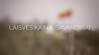 Laisvės kaina Savanoriai 1 sezono 1 serija [upl. by Nahtiek]