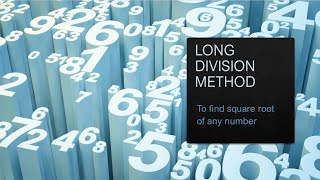 LONG DIVISION METHOD TO FIND SQUARE ROOT OF ANY NUMBER [upl. by Klarika]