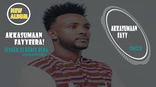 Akkasumaan Fayyeera NUREDIN D Afaan Oromoo new song [upl. by Afirahs]