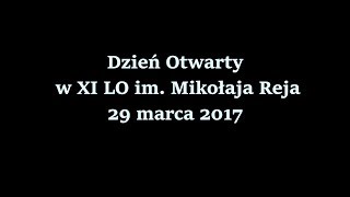 Dzień Otwarty w XI LO im Mikołaja Reja  29 marca 2017 [upl. by Zebe]