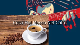 Cosa Hai Messo Nel CaffèRiccardo Del Turco SHORT COVERAisoke [upl. by Nylrats]