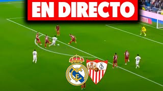 🔴REAL MADRID vs SEVILLA EN DIRECTO · REACCIÓN EN VIVO AL PARTIDO DE LALIGA [upl. by Ylak]