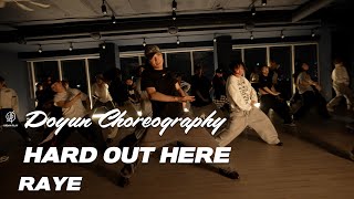 HARD OUT HERE  RAYE I DOYUN Choreography  Urban Play Dance Academy [upl. by Deelaw]