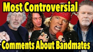 Famous Musicians Most Controversial Comments About Their Bandmates [upl. by Alanna708]