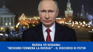 RUSSIA VS UCRAINA quotNESSUNO FERMERA LA RUSSIAquot IL DISCORSO DI PUTIN ALLA NAZIONE [upl. by Akinoj803]