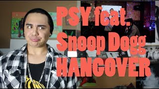 PSY  HANGOVER feat Snoop Dogg MV Reaction [upl. by Sert526]