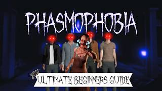 The Ultimate Phasmophobia beginners Guide Updated for consoles [upl. by Theadora]