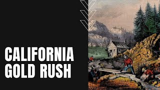 California Gold Rush FortyNiners Fortunes and Frenzies [upl. by Akiria]