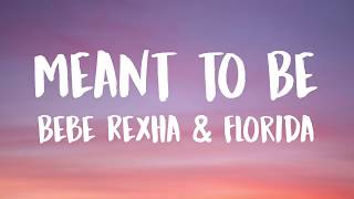 Bebe Rexha ‒ Meant To Be Lyrics Lyric Video ft Florida Georgia Line [upl. by Assenay76]