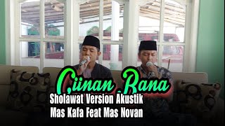 New Ciinan Bana Versi Sholawat Akustik  Annabi Shollu Alaih Mas Kafa Ft Mas Novan [upl. by Adnilasor]