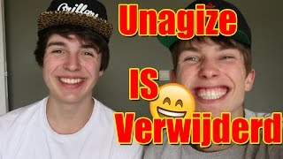 UNAGIZE IS VERWIJDERD [upl. by Edwina]