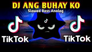 DJ ANG BUHAY KO X MUSIKA ASIN SLOWED BASS ANALOG 2024 REMIX [upl. by Nomihs]