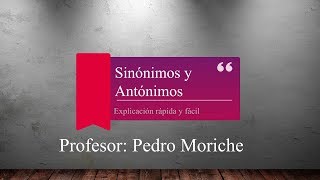 Los sinónimos y los antónimos explicación sencilla y ejemplos Lengua Española [upl. by Corbin]