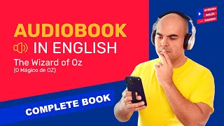 AUDIOBOOK EM INGLÊS  O Mágico de OZ audiobook COMPLETO  Aprender Inglês com Audiobooks [upl. by Naoma4]