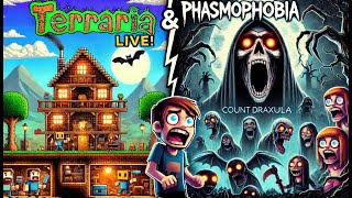 Terraria Ep3 amp Phasmophobia The Saga Continues  Count Draxula Live dopefuneral3341 [upl. by Shapiro]