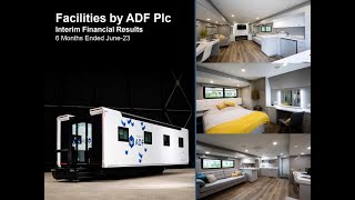 FACILITIES BY ADF PLC  Interim results for the six months to 30 June 2023 [upl. by Ailedua]