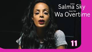 Salma Sky  Wa Overtime Audio [upl. by Enilauqcaj]