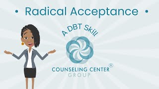 Radical Acceptance  Counseling Center Group [upl. by Sidnee217]